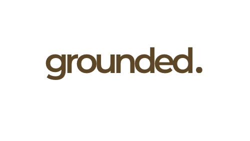 grounded.